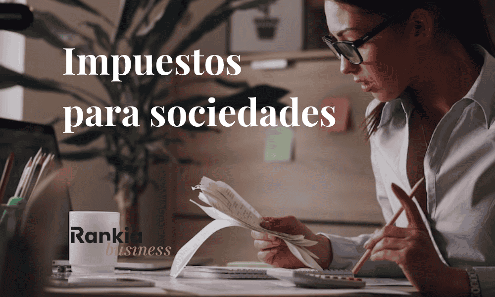 Cálculo de impuestos para sociedades en una empresa